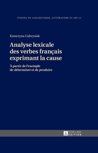 Analyse lexicale des verbes français exprimant la cause