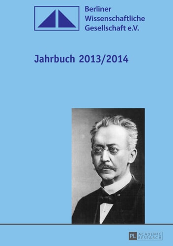 Jahrbuch 2013/2014: Herausgegeben im Auftrag des Vorstandes von Martin Heger (Jahrbuch der Berliner Wissenschaftlichen Gesellschaft e.V.) (German Edition)