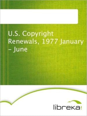 U.S. Copyright Renewals, 1977 January - June