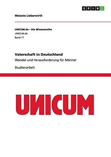 Vaterschaft in Deutschland Wandel und Herausforderung für Männer