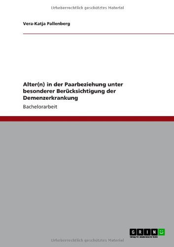 Alter(n) in der Paarbeziehung unter besonderer Berücksichtigung der Demenzerkrankung
