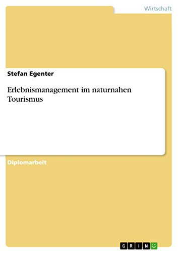 Erlebnismanagement im naturnahen Tourismus