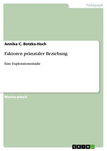 Faktoren pränataler Beziehung Eine Explorationsstudie