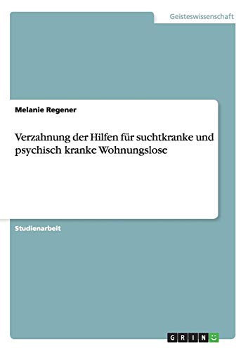 Verzahnung der Hilfen für suchtkranke und psychisch kranke Wohnungslose