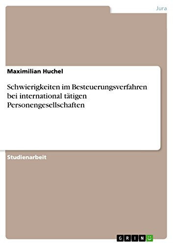 Schwierigkeiten im Besteuerungsverfahren bei international tätigen Personengesellschaften