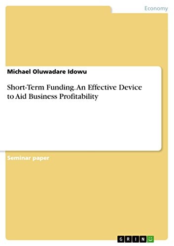 Short-Term Funding. An Effective Device to Aid Business Profitability