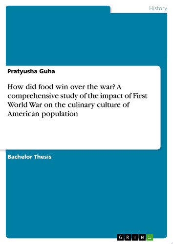 How did food win over the war? A comprehensive study of the impact of First World War on the culinary culture of American population