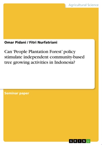 Can 'People Plantation Forest' policy stimulate independent community-based tree growing activities in Indonesia?