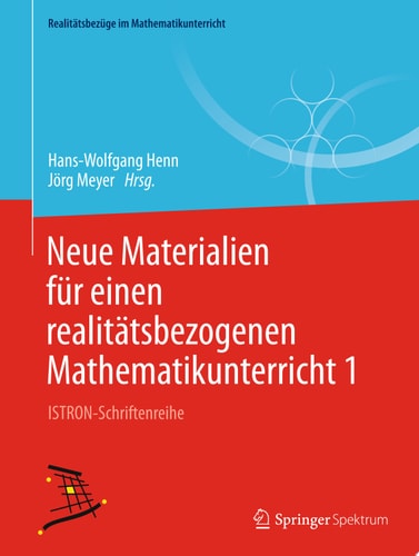 Neue Materialien für einen realitätsbezogenen Mathematikunterricht 1