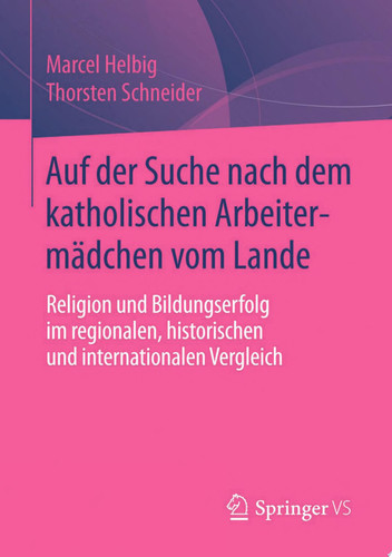 Auf der Suche nach dem katholischen Arbeitermädchen vom Lande