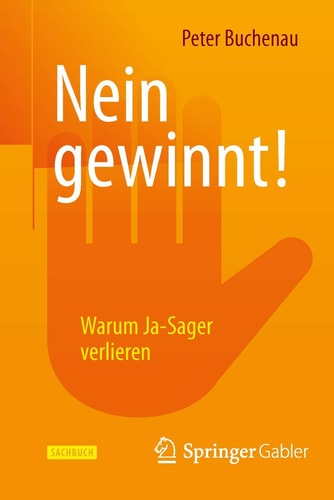 Nein gewinnt! Warum Ja-Sager verlieren