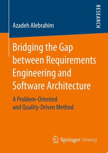 Bridging the Gap between Requirements Engineering and Software Architecture