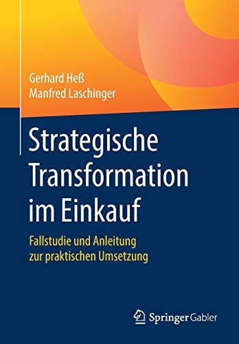 Strategische Transformation im Einkauf Fallstudie und Anleitung zur praktischen Umsetzung