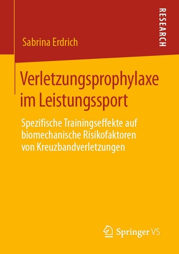 Verletzungsprophylaxe im Leistungssport Spezifische Trainingseffekte auf biomechanische Risikofaktoren von Kreuzbandverletzungen