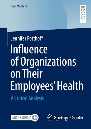 Influence of Organizations on Their Employees' Health A Critical Analysis
