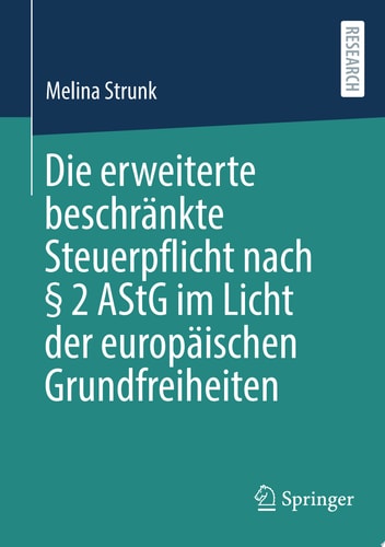 Die erweiterte beschränkte Steuerpflicht nach § 2 AStG im Licht der europäischen Grundfreiheiten
