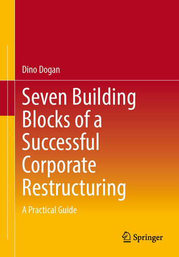 Seven Building Blocks of a Successful Corporate Restructuring A Practical Guide