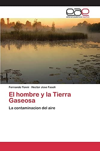El hombre y la Tierra Gaseosa La contaminacion del aire