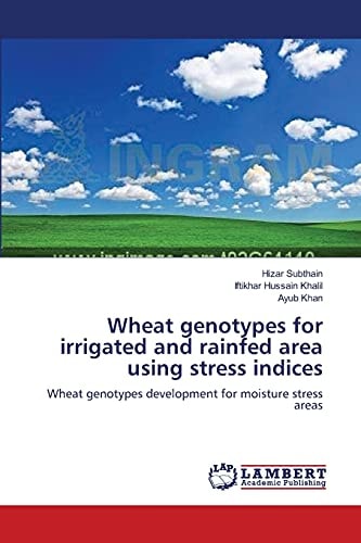 Wheat Genotypes for Irrigated and Rainfed Area Using Stress Indices