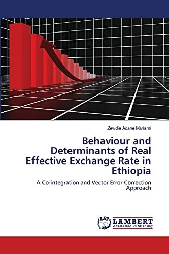 Behaviour and Determinants of Real Effective Exchange Rate in Ethiopia