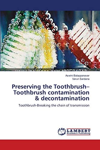 Preserving the Toothbrush-Toothbrush Contamination and Decontamination
