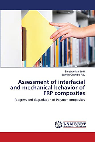 Assessment of Interfacial and Mechanical Behavior of Frp Composites