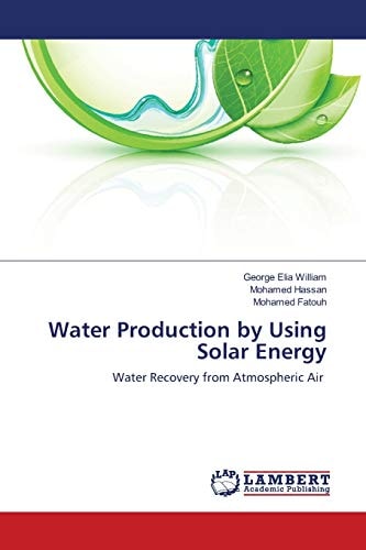Water Production by Using Solar Energy Water Recovery from Atmospheric Air