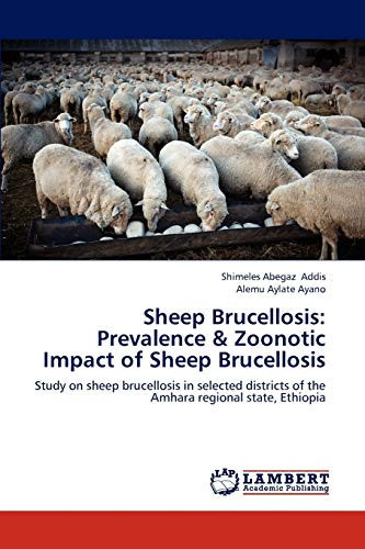 Sheep Brucellosis Prevalence and Zoonotic Impact of Sheep Brucellosis