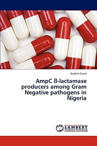 AmpC ß-lactamase Producers Among Gram Negative Pathogens in Nigeria