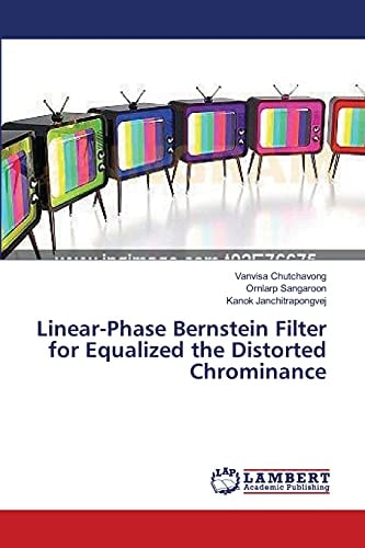Linear-Phase Bernstein Filter for Equalized the Distorted Chrominance
