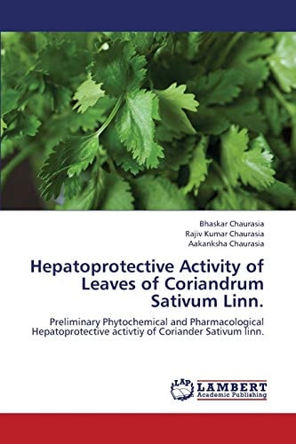 Hepatoprotective Activity of Leaves of Coriandrum Sativum Linn
