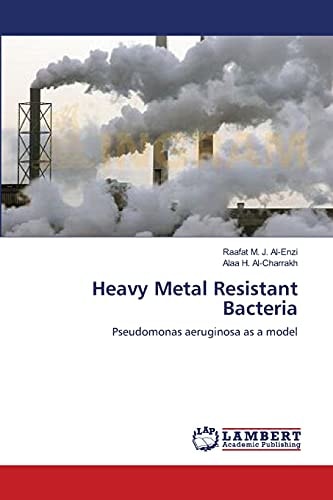 Heavy Metal Resistant Bacteria