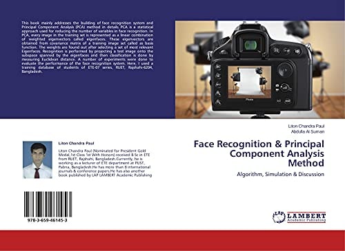 Face Recognition & Principal Component Analysis Method Algorithm, Simulation & Discussion