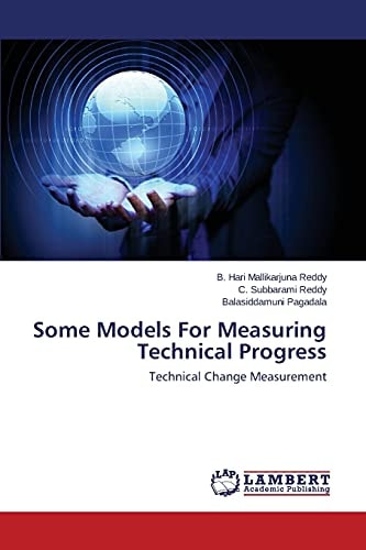 Some Models For Measuring Technical Progress Technical Change Measurement