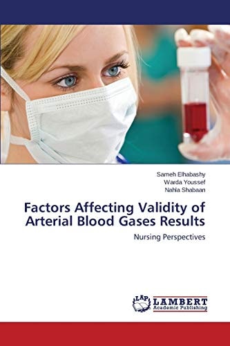 Factors Affecting Validity of Arterial Blood Gases Results Nursing Perspectives
