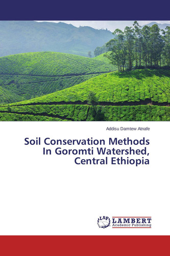 Soil Conservation Methods In Goromti Watershed, Central Ethiopia