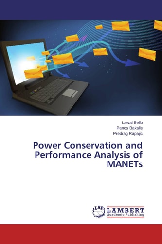 Power Conservation and Performance Analysis of MANETs