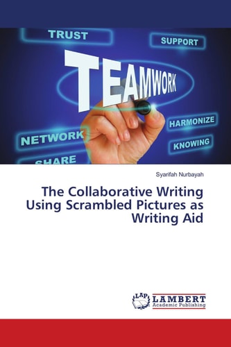 The Collaborative Writing Using Scrambled Pictures as Writing Aid