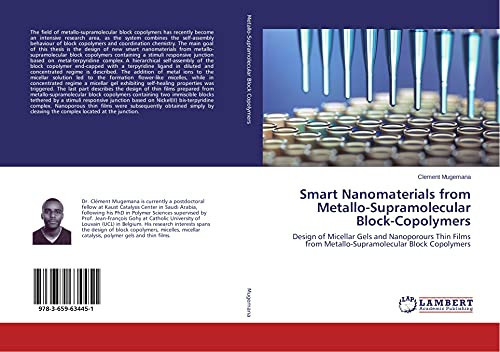 Smart Nanomaterials from Metallo-Supramolecular Block-Copolymers Design of Micellar Gels and Nanoporours Thin Films from Metallo-Supramolecular Block Copolymers