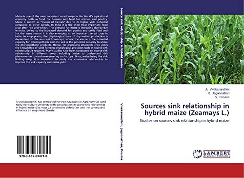 Sources Sink Relationship in Hybrid Maize (Zeamays L.) Studies on Sources Sink Relationship in Hybrid Maize