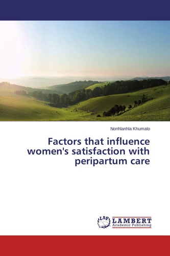Factors that Influence Women's Satisfaction with Peripartum Care