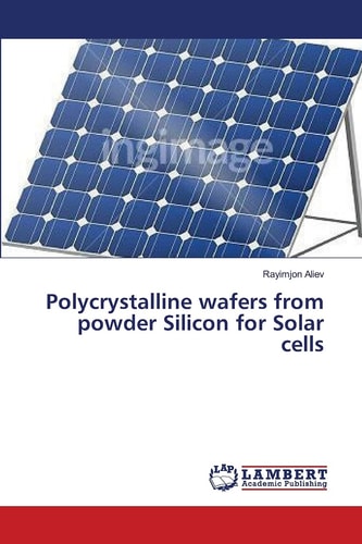 Polycrystalline Wafers from Powder Silicon for Solar Cells