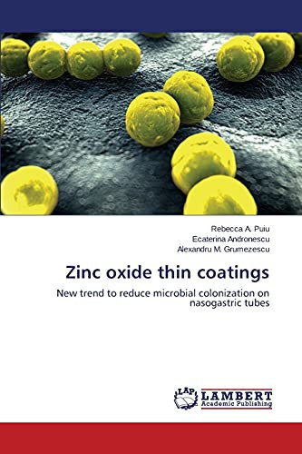 Zinc Oxide Thin Coatings New Trend to Reduce Microbial Colonization on Nasogastric Tubes