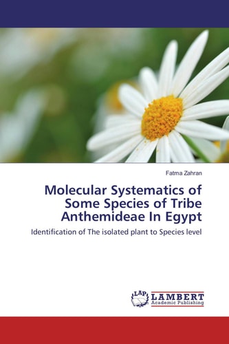 Molecular Systematics of Some Species of Tribe Anthemideae In Egypt Identification of The Isolated Plant to Species Level