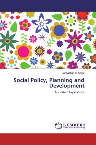 Social Policy, Planning and Development An Indian Experience