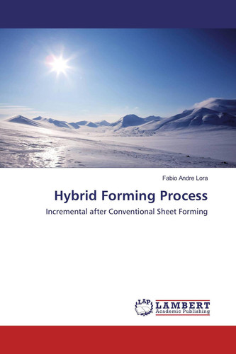 Hybrid Forming Process Incremental After Conventional Sheet Forming