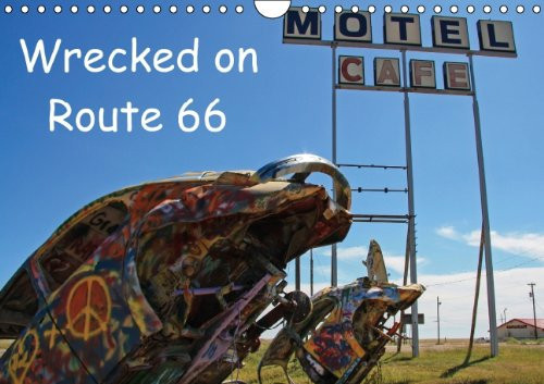 Wrecked on Route 66 Wall Calendar 2014
