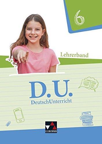 D.U. - DeutschUnterricht Lehrerband / bearbeitet von Lucia Christl [und 23 weiteren]