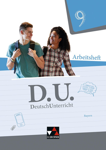 D.U. - DeutschUnterricht Arbeitsheft / herausgegeben von Claudia Högemann ; bearbeitet von Carolin Fritz-Zikarsky, Claudia Högemann, Renate Kellner, Christina Martin und Tanja Trumm