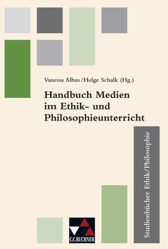 Handbuch Medien im Ethik- und Philosophieunterricht